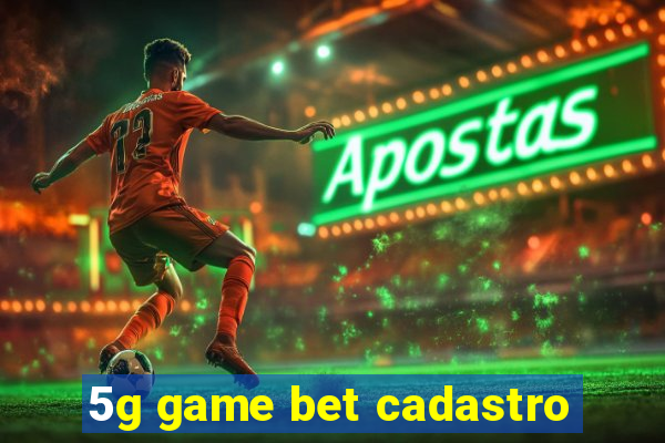 5g game bet cadastro